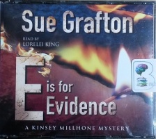 E is for Evidence written by Sue Grafton performed by Lorelei King on CD (Abridged)